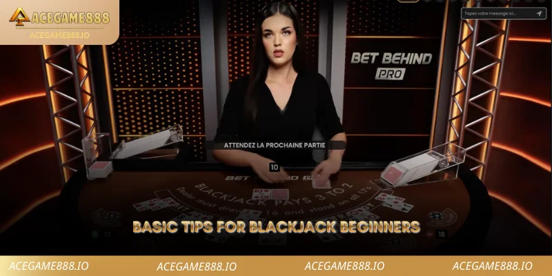 Basic Tips for Blackjack Beginners
