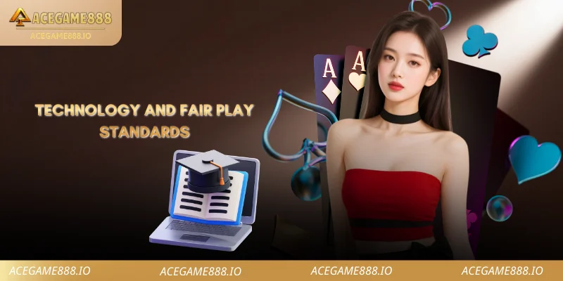 Technology and Fair Play Standards